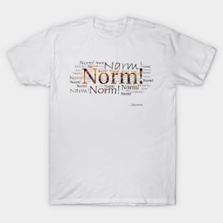 Norm! T-Shirt